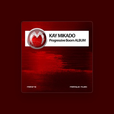 Listen to Kay Mikado, watch music videos, read bio, see tour dates & more!