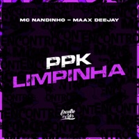 Ppk Limpinha - Single - Mc Nandinho & Maax Deejay