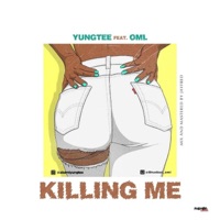 Killing Me (feat. Bhadboi OML) - Single - Yungtee