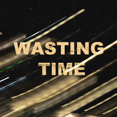 Wasting Time - Single
