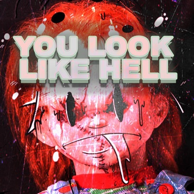 You Look Like Hell - EP