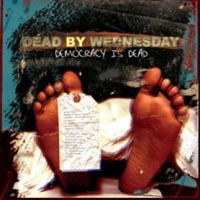Democracy is Dead - Dead By Wednesday