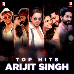 Top Hits - Arijit Singh