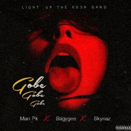 Gobe (feat. Man Pk, SAGY GEE & Skyznas) MX RECORDS