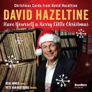 Have Yourself a Merry Little Christmas (Christmas Cards from David Hazeltine) - Single