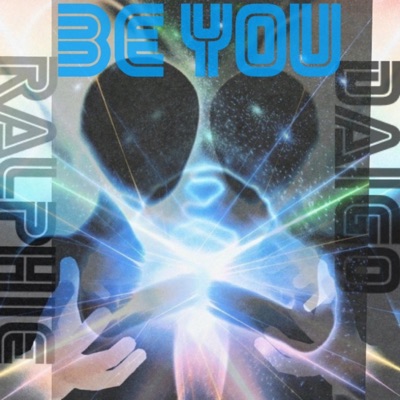 Be You (feat. Daigo & Ralphie) - Single