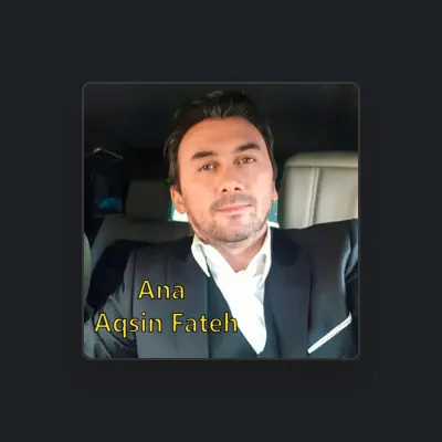 Listen to Aqşın Fateh, watch music videos, read bio, see tour dates & more!