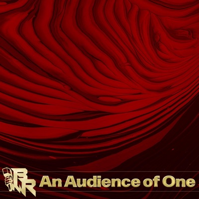 An Audience of One