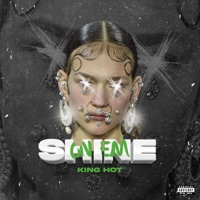 Shine On Em - Single - King Hot