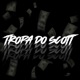 Tropa do Scott feat TMBaby MC Menzin Kaisaras Snowflakes Lennon K halifa Luan Alves Single