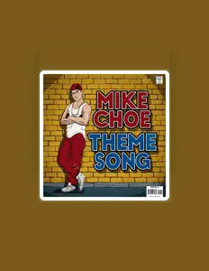 Mike Choe सुनें, म्यूज़िक वीडियो देखें, बायो पढ़ें, दौरे की तारीखें और बहुत कुछ देखें!