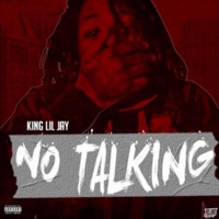 No Talking - King Lil Jay