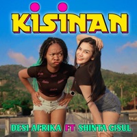 Kisinan (feat. Shinta Gisul) - Single - Desi Afrika