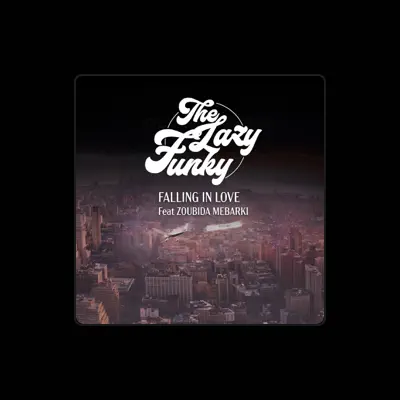 Listen to THE LAZY FUNKY, watch music videos, read bio, see tour dates & more!