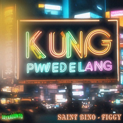 Kung Pwede Lang (feat. FIGGY) - Single