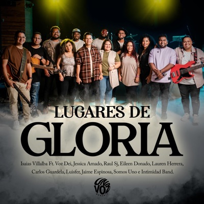 Lugares de Gloria (feat. Jessica Amado, Raul SJ, Intimidad Band, Somos Uno & Voz dei) - Single