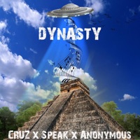 Dynasty (feat. Cruz909 & Speak) - Single - Anonymous