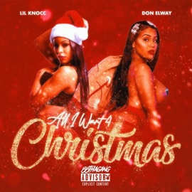 All i want 4 Christmas Lil Knoc, Don Elway & 88thagang