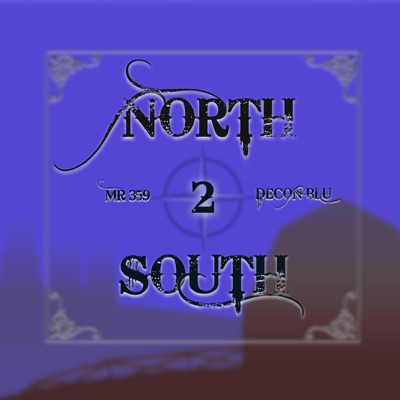 North 2 South (feat. Mr 359) - Single