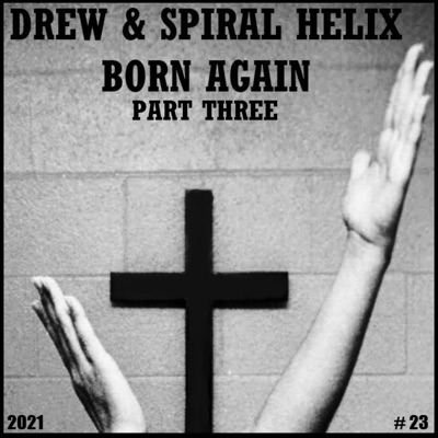 Born Again Part Three