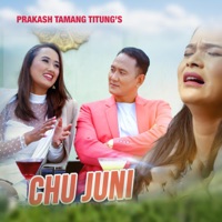 Chu Juni (feat. Sumina Lo) - Single - Prakash Tamang Titung