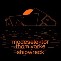 Shipwreck - Single - Modeselektor & Thom Yorke