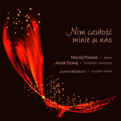 Nim czułość minie w nas (feat. Maciej Pawlak & Jacek Szwaj) - Single