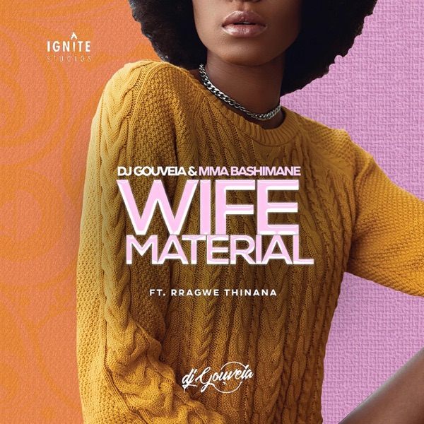 Wife Material (feat. Mma Bashimane & Rragwe Thinana)
