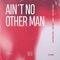 Ain't No Other Man artwork