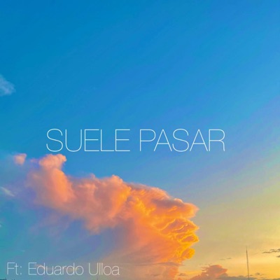 Suele Pasar (feat. Eduardo Ulloa) [Bohemian Version] - Single