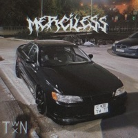 MERCILESS (feat. BXSTblade) - Single - TWNTXN