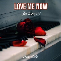 Love Me Now (feat. D.R.G) - Single - Mack Sickz