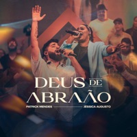 Deus de Abraão (Ao Vivo) - EP - Patrick Mendes & Jéssica Augusto
