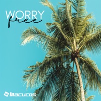 Worry Free - Single - Macucos