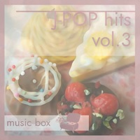 J-POP hits vol.3[music box] - EP