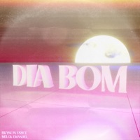 Dia Bom (feat. Melck Emanuel) - Single - Bryson Price