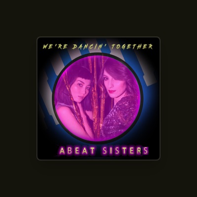 Listen to Abeat Sisters, watch music videos, read bio, see tour dates & more!