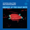 Smokin' At The Half Note (Expanded Edition) - Wes Montgomery & Wynton Kelly Trio