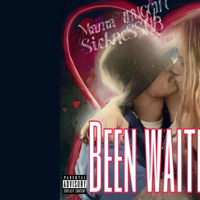 Been Waiting (feat. SicknessHb) - Single