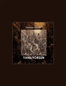 Derman Deniz सुनें, म्यूज़िक वीडियो देखें, बायो पढ़ें, दौरे की तारीखें और बहुत कुछ देखें!