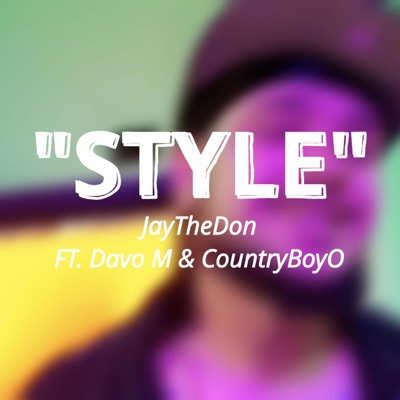 Style (feat. Davo M & CountryBoyO) - Single
