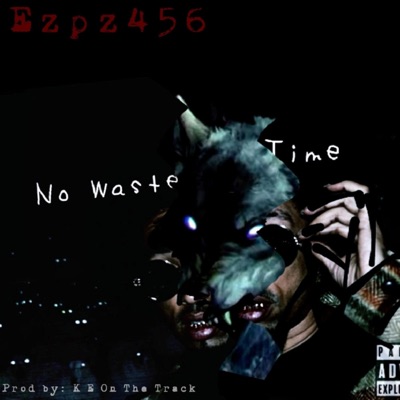 No Waste Time - Single