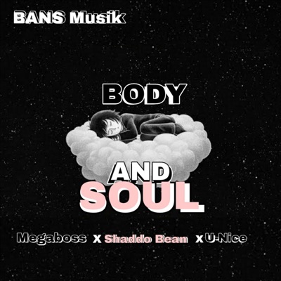 Body & Soul (feat. Shaddo BEAN & U-Nice) - Single