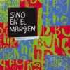 Sino en el margen - Single