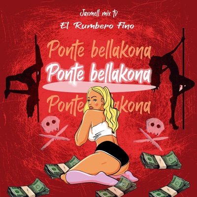 Ponte Bellakona (feat. El Rumbero Fino) - Single