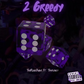 2 Greedy (feat. Timflows) TheRealBakr