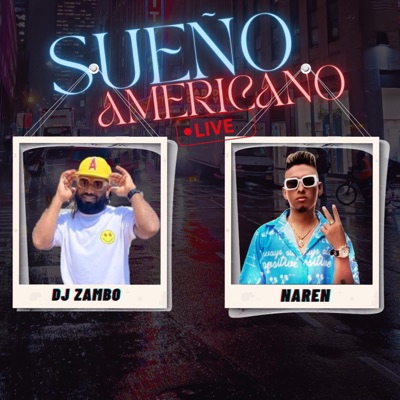 Sueño Americano (feat. Dj Zambo) [En vivo] - Single