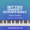 Bitter Sweet Symphony (Piano Version) - Pianostalgia FM