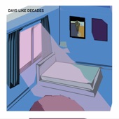 Days like Decades - Rise Above It All