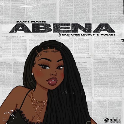 Abena (feat. Sketches Legacy & Lyrical Mugaby) - Single